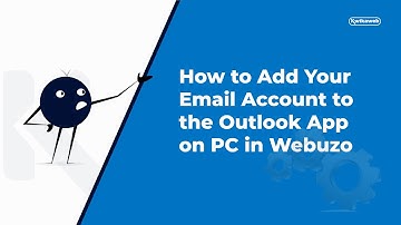 How to Add Your Email Account to Outlook App on PC in Webuzo