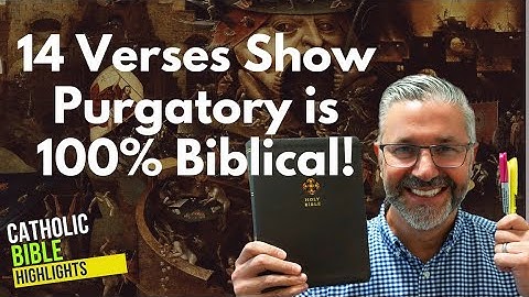BIBLICAL Proof Purgatory is REAL!