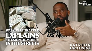 Wallstreet Trapper Explains The Illusion Of Money In The Streets