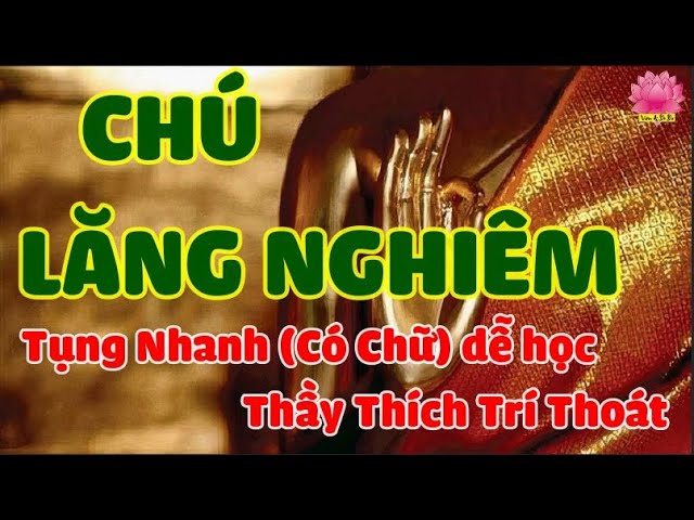 Thọ Trì Chú Lăng Nghiêm( Có Chữ) dễ học| Tiêu Trừ Nghiệp Chướng|Tương Lai Nhất Định Sẽ Thành Phật class=