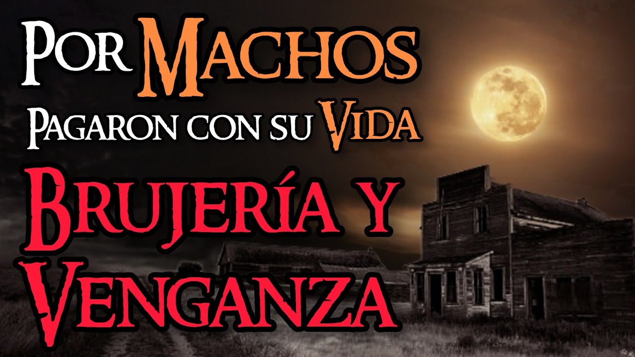 VENGARÉ A LAS MUJERES DEL PUEBLO | EL MISTERIO DE ANDRÉS | UN CASO DE BRUJERÍA Y VENGANZA