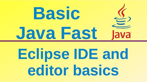 Eclipse IDE and editor basics - Basic Java Fast (2)
