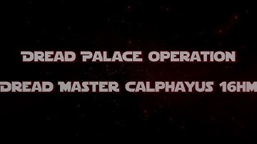 DSR vs Dread Master Calphayus 16HM