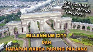 MILLENIUM CITY DAN HARAPAN PARA WARGA PARUNG PANJANG