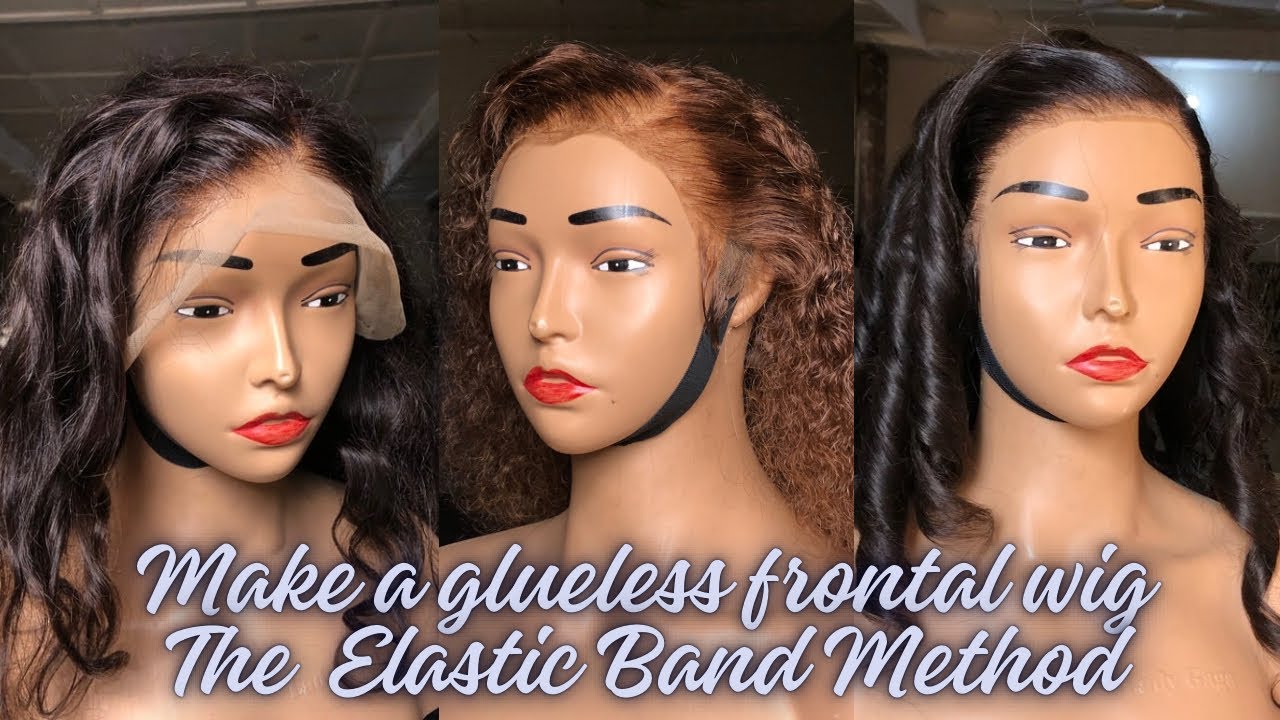 TUTORIAL: HOW TO TRANSFORM A FRONTAL WIG TO A GLUELESS WIG, THE ELASTIC ...
