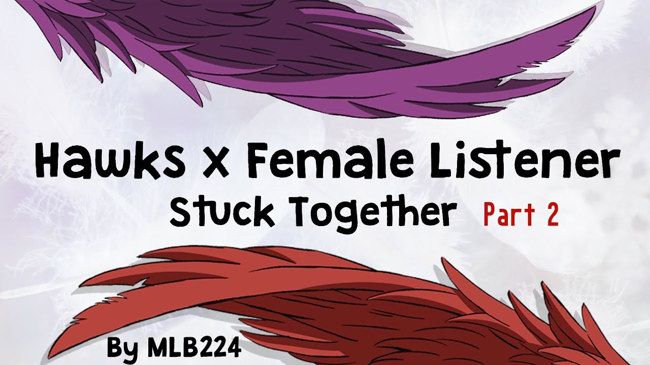 FLOWERS DESTROY HAWKS LISTEN TLS014 未開封笑 Stuck Together (part 2) - Hawks x Winged Female Listener | LIME