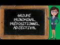 Groupe pronominal prpositionnel et adjectival syntagme 34