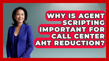 Why Is Agent Scripting Important For Call Center AHT Reduction? - Call Center Pro Strategies