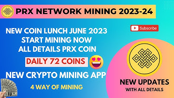 New crypto mining apps | PRX network mining details | new coin mining