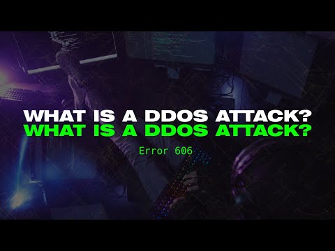 What is a DDoS attack? | Cybersecurity | Error 606