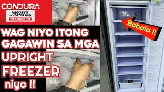 Wag Niyo itong Gagawin sa mga UPRIGHT FREEZER niyo !! Condura Inverter Upright Freezer