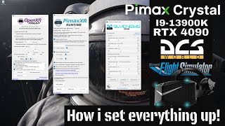 The Ultimate Setup Guide | How i set everything up for flight | Pimax Crystal  RTX 4090  I9 13900K