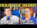 Find Your Purpose | Herby House Podcast | EP 002