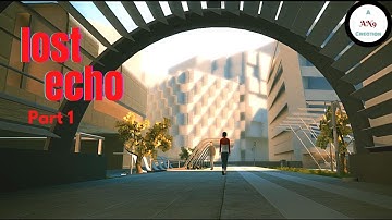 Lost Echo : Part 1