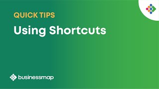 How to Use Shortcuts | Businessmap Quick Tips