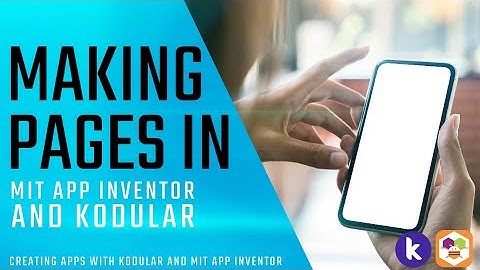 Making Pages in Kodular/MIT App Inventor