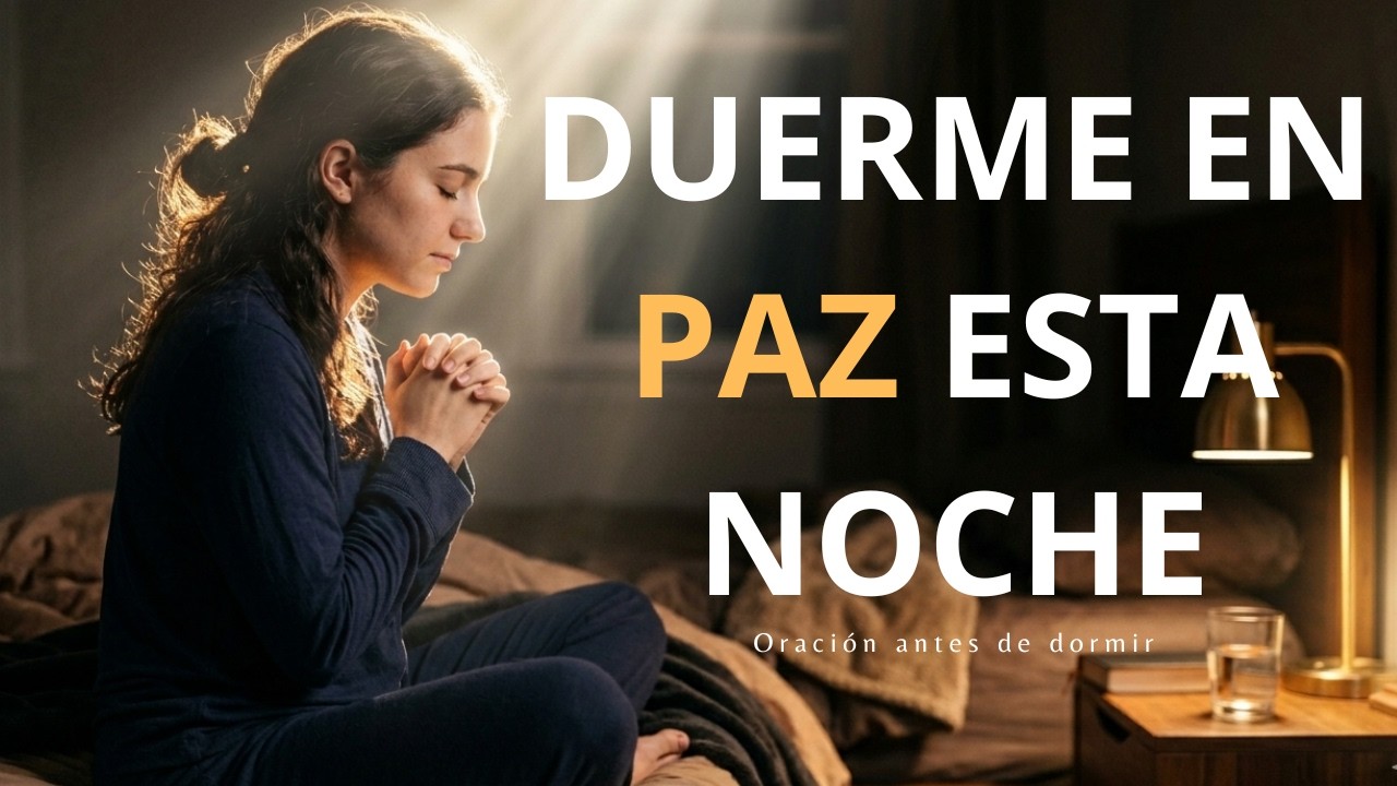 Salmo 27 Luz en la Oscuridad  Poderosa Oración Antes de Dormir para Descansar en Paz y Sin Ansiedad