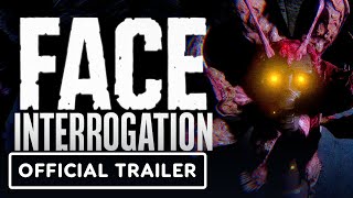 Face Interrogation - Official Announcement Trailer
