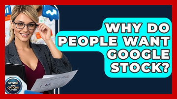 Why Do People Want Google Stock? | Stock and Options Playbook