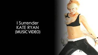 Kate Ryan - I Surrender HD