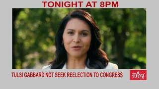 Tulsi Gabbard will not seek reelection to Congress | Diya TV News