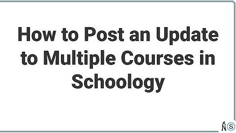 How to Post an Update to Multiple Courses in Schoology