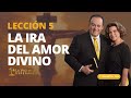 Escuela Sabática | Lección 5: La Ira del Amor Divino | Febrero 1
