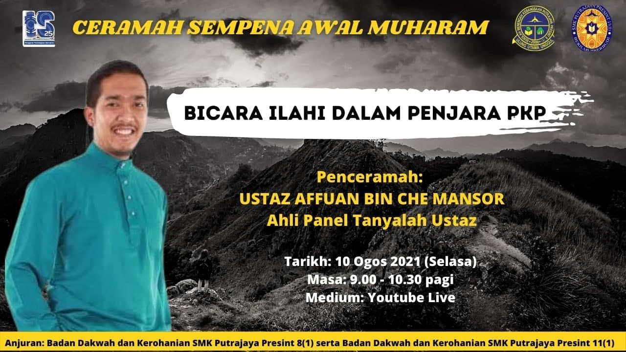 CERAMAH AWAL MUHARAM 1443 H ANJURAN  SMK PUTRAJAYA PRESINT 8(1) DAN SMK PUTRAJAYA PRESINT 11 (1)