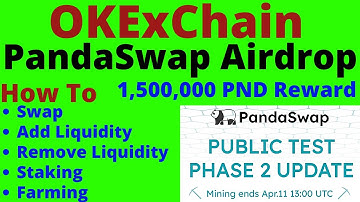 OKExChain Airdrop Update » PandaSwap Mining end 11 April 13:00 UTC