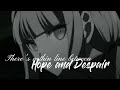 Danganronpa || "There's a thin line between Hope and Despair"