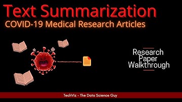 Text Summarization of COVID-19 Medical Articles using BERT and GPT-2 (Research Paper Walkthrough)