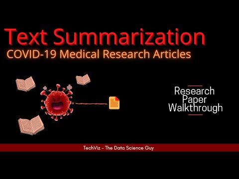 Text Summarization of COVID-19 Medical Articles using BERT and GPT-2 (Research Paper Walkthrough)