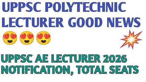 uppsc polytechnic lecturer 2026 new vacancy| uppsc ae 2026 new vacancy update | uppsc ae cutoff
