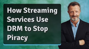 How Streaming Services Use DRM to Stop Piracy