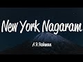 New York Nagaram (Lyrics) - A.R. Rahman Mp3 Song