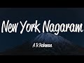 New york nagaram lyrics  ar rahman