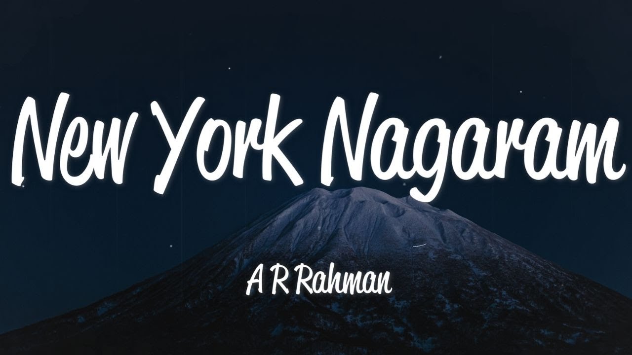 New York Nagaram Lyrics   AR Rahman