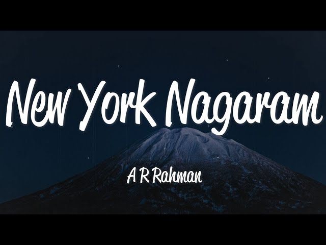 New York Nagaram (Lyrics) - A.R. Rahman class=