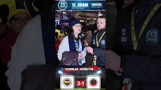 Kadinlar, Susmayin... Fenerbahçe 3-1 Alanyaspor Maçi Taraftar Röportaji.çe