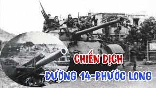 CHIẾN DỊCH ĐƯỜNG 14 - PHƯỚC LONG MỘT MŨI TÊN NHẮM 3 ĐÍCH.