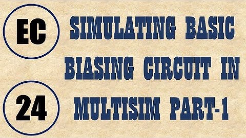 ElexCkts | Lecture-24 | Simulating Basic Biasing Circuit in Multisim Part-1