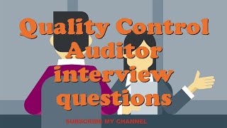 Quality Control Auditor interview questions