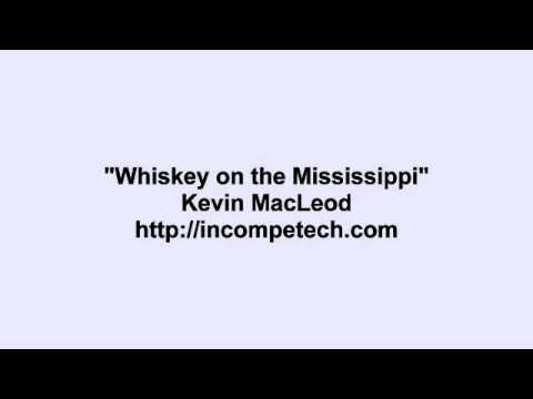 Kevin MacLeod ~ Whiskey on the Mississippi