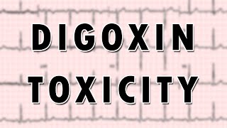 Digoxin Toxicity