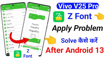 Vivo V25 Pro Android 13 Z Font Apply Problem | Z Font Apply Problem Vivo V25 Pro