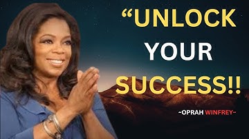 OPRAH WINFREY |"UNLOCK YOUR SUCCESS"| MOTIVATIONAL SPEECH