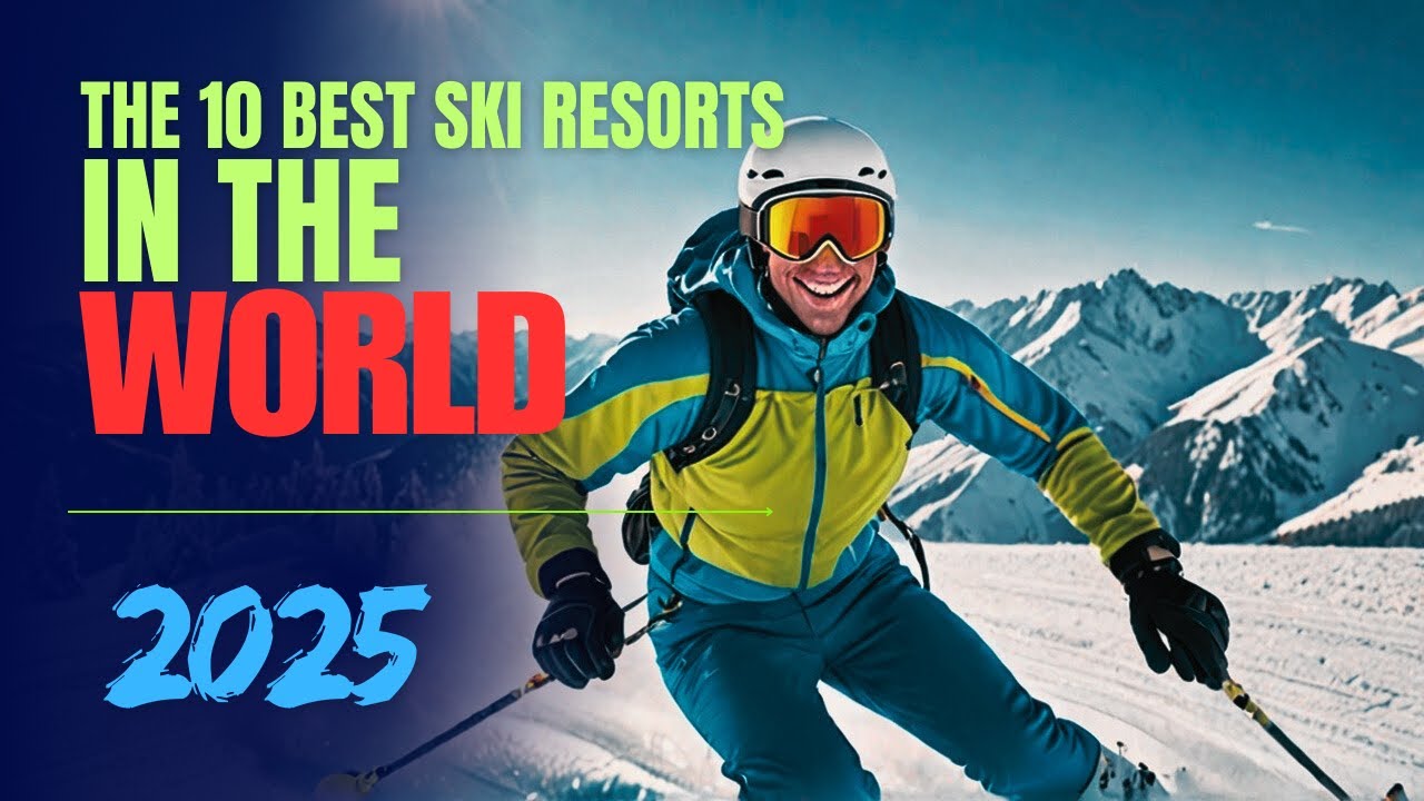 The 10 Best Ski Resorts in the World - YouTube