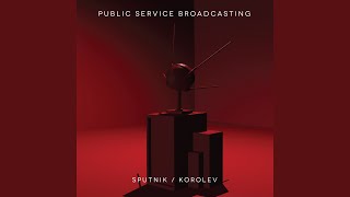 Video thumbnail of "Public Service Broadcasting - Korolev"