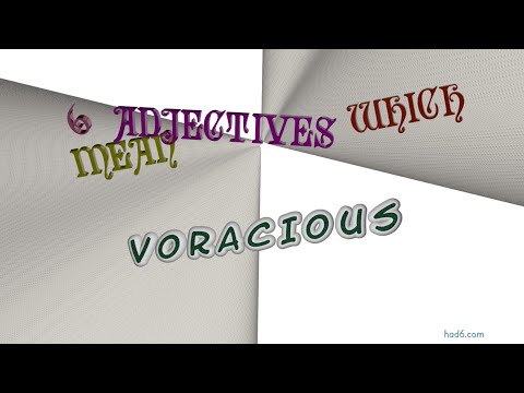 Video: Este voracitatea un adjectiv?