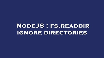 NodeJS : fs.readdir ignore directories
